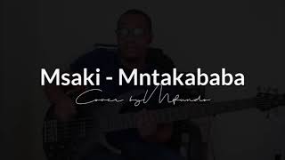 Msaki  Mntakababa  Cover Amapiano [upl. by Allista]