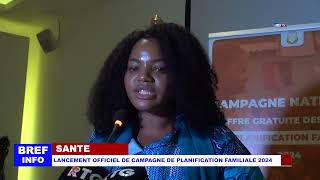 SANTE LANCEMENT OFFICIEL DE CAMPAGNE DE PLANIFICATION FAMILIALE 2024 [upl. by Boaten]