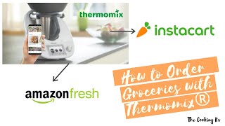 How to Order Groceries from Thermomix® on Instacart or Amazon Fresh [upl. by Maegan]