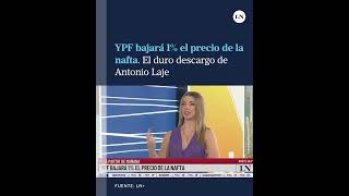 YPF anunció que bajarán 1 los combustibles desde mañana la opinión de Antonio Laje [upl. by Azelea]