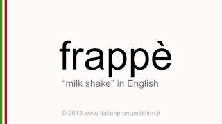 Italian pronunciation of frappé milk shake [upl. by Adnaw]