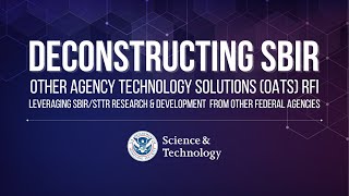 Deconstructing SBIR Other Agency Technology Solutions OATS RFI Webinar [upl. by Freed249]