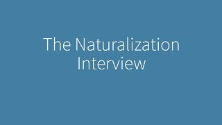 Naturalization Interview and Test Episode 2 – The Naturalization Interview [upl. by Abate]