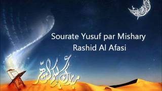 Sourate Yusuf par Mishary Rashid Al Afasi [upl. by Cindie285]