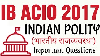 Indian Polity for IB ACIO Exam 2017 [upl. by Homere736]