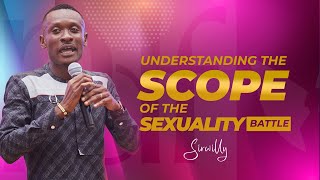 UNDERSTANDING THE SCOPE OF THE SEXUALITY BATTLE  SIRWILLY [upl. by Slifka]