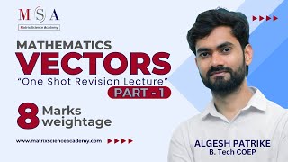 VECTORS ONESHOT REVISION LECTURE l MHTCET 2024  MATRIX SCIENCE ACADEMY l ALGESH SIR [upl. by Neelra510]