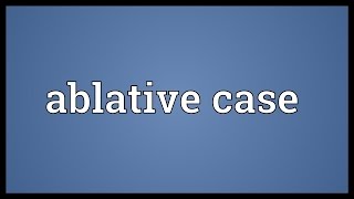 Ablative case Meaning [upl. by Kirred618]