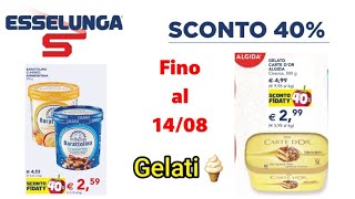 Sconti Esselunga fino al 14 agosto 40 su tantissimi Gelati [upl. by Bilow]