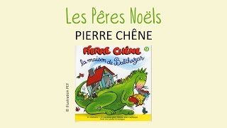 Pierre Chêne  Les Pères Noël  chanson pour enfants [upl. by Vance]