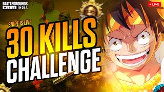 30 KILL CHALLENGE HOGA KYA NAHI LETs SEE  SNIPE IS LIVE bgmi newchannel live shortstream [upl. by Engedus6]