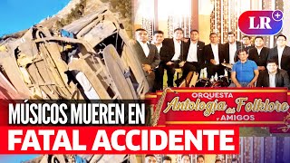 Orquesta ANTOLOGÍA del FOLKLORE viajaba en BUS que se accidentó en TARMA y dejó 8 FALLECIDOS  LR [upl. by Devol]