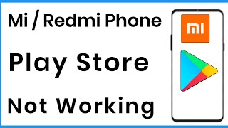 Play Store Not Opening Redmi  Mi Phone Google Play Store Not Working  Mi Play Store Error [upl. by Atirres]