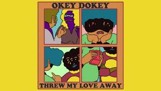 Okey Dokey  Threw My Love Away [upl. by Lananna]