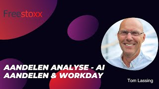 Aandelen analyse  Tom Lassing AI aandelen amp Workday [upl. by Aicyla]