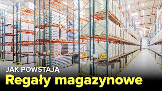 Jak powstają REGAŁY MAGAZYNOWE  Fabryki w Polsce [upl. by Niwdla556]