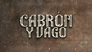 El Fantasma Los Dos Carnales  Cabrón y Vago Letra Oficial [upl. by Ynohtona]