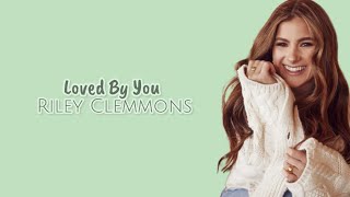 Loved by You  Riley Clemmons Karaoke [upl. by Annaeirb]