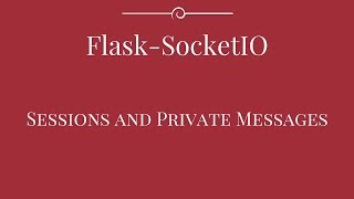 FlaskSocketIO Session IDs and Private Messages [upl. by Thirzi558]