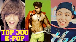 My Top 300 Favorite KPOP SONGS PART 4 of 6 Male Version [upl. by Convery]