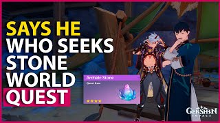 Says He Who Seeks Stones World Quest All 9 Archaic Stones Location The Chasm World Quest Genshin [upl. by Notsag]