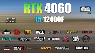 RTX 4060  I5 12400F  Test in 22 Games  RTX 4060 Gaming [upl. by Henrie]