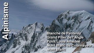 Aiguille Blanche de Peuterey  Grand Pilier de lAngle  Pointe Louis Amédée  Mont Blanc [upl. by Berlin]