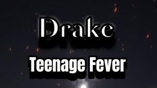 Drake  Teenage Fever Lyrics [upl. by Niai]