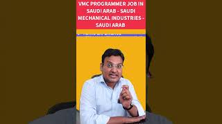 CNC VMC PROGRAMMER JOB IN SAUDI ARAB  JOB IN SAUDI MECHANICAL INDUSTRIES CNCJOBS cnc jobs2023 [upl. by Sherer]