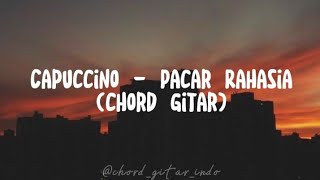 Pacar Rahasia  Cappucino Band Chord Gitar [upl. by Anitsahs301]