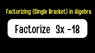 Factorizing Single Bracket in Algebra [upl. by Airual342]