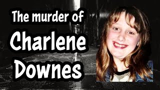 The Murder of Charlene Downes  Real life Documentary of CSE  Lets stop the abuse [upl. by Nika771]