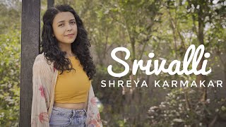 Srivalli  Female Version  Shreya Karmakar  Pushpa  Allu Arjun  Javed Ali WhiteWine Studios ​ [upl. by Tamarah]