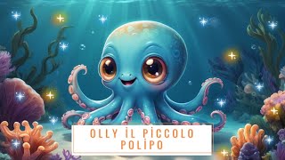 Olly il piccolo polipoStorie per bambini bambini piccolo storie divertimento marina [upl. by Rabah]