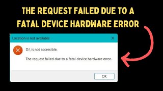 How to Fix The Request Failed Due To A Fatal Device Hardware Error [upl. by Pedroza]