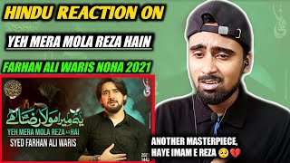 Indian Reacts To Yeh Mera Mola Reza Hai  Farhan Ali Waris Noha 2021  Indian Boy Reactions [upl. by Nivlak]