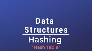 032 Data Structures  Hashing Hash Table [upl. by Nuahsed]