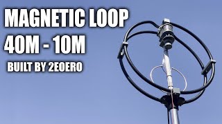 MAGNETIC LOOP 40M  10M Built by 2E0ERO [upl. by Heyra]