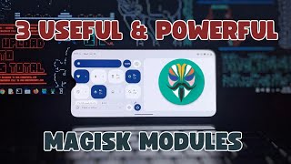 3 MustHave Magisk Modules to Boost Your Android Experience [upl. by Notsreik184]