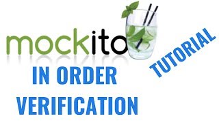 Mockito 2 tutorial for beginners In order verification [upl. by Aynwad]