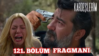 Kardeşlerim 121 Bölüm Fragmanı  Ben Ölüyorum Nebahat kardeşlerim [upl. by Ailb]