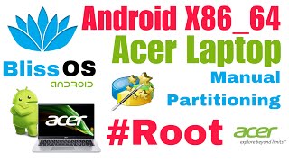 Android x8664 on Acer laptop with Root access  Android Os on UEFI system BlissOS  1000 Working [upl. by Remmos]