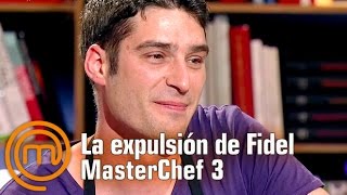 La expulsión de Fidel  MasterChef 3 [upl. by Eilime]