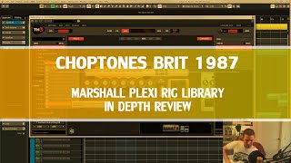 Put Your Plexi in Storage  Choptones Brit 1987 THU Rig Library  In Depth Review [upl. by Nednerb]