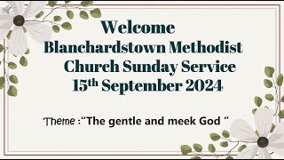 Blanchardstown Methodist Service 15 Sept 2024 [upl. by Nathanael781]