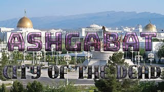 Unveiling Ashgabat Turkmenistan A Journey Through the City of Marble and Mystery [upl. by Carmita]