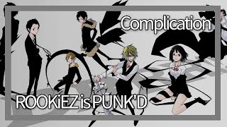 듀라라라 OP Complication  ROOKiEZ is PUNKD 가사 자막 [upl. by Aurilia]