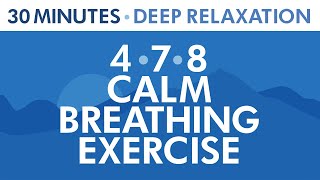 478 Calm Breathing Exercise  30 Minutes Custom Relaxation  Anxiety Relief  Pranayama Exercise [upl. by Anahsahs]