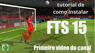 TUTORIAL de como BAIXAR FTS 15 no ANDROID [upl. by Sivla]