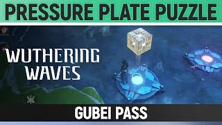 Wuthering Waves  Pressure Plate Puzzle  Gubei Pass [upl. by Pollitt]